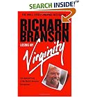 Losing My Virginity: How I've Survived, Had Fun, and Made a Fortune Doing Business My Way