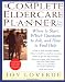 Joy Loverde: The Complete Eldercare Planner, Second Edition: Where to Start, Which Questions to Ask, and How to Find Help