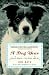   - A Dog Year: Twelve Months, Four Dogs, and Me