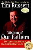 Wisdom of Our Fathers: Lessons and Letters from Daughters and Sons