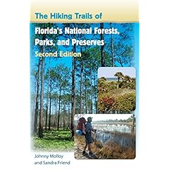 The Hiking Trails of Florida's National Forests, Parks, and Preserves