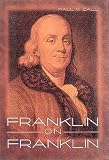 Franklin on Franklin By Benjamin Franklin