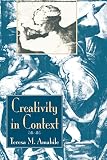 Creativity in Context: Update to the Social Psychology of Creativity