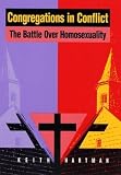 Congregations in Conflict: The Battle over Homosexuality