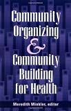 Community Organizing and Community Building for Health