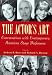 The Actor's Art: Conversations With Contemporary American Stage Performers
