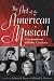The Art of the American Musical: Conversations with the Creators
