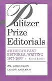 Pulitzer Prize Editorials: America\'s Best Editorial Writing 1917-1993