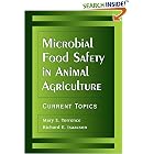 Microbial Food Safety in Animal Agriculture: Current Topics
