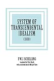 System of Transcendental Idealism (1800)