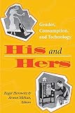 His and Hers: Gender, Consumption, and Technology