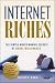 Internet Riches: The Simple Money-making Secrets of Online Millionaires by Scott C. Fox
