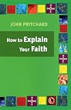 How to Explain Your Faith
