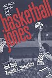 Basketball Jones: America, above the Rim (Fast Track)