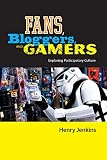 Fans, Bloggers, and Gamers: Media Consumers in a Digital Age