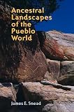 Ancestral Landscapes of the Pueblo World