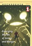 Mechademia 1: Emerging Worlds of Anime And Manga (Mechademia)