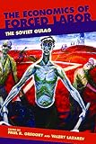 The Economics of Forced Labor: The Soviet Gulag