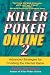 Killer Poker Online, Vol. 2: Advanced Strategies for Crushing the Internet Game by John Vorhaus