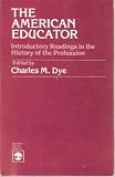 The American Educator: Introductory Readings in the Traditions of the Profession