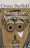 Saving the Appearances: A Study in Idolatry. 2d ed.