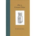 Odes to Common Things, Bilingual Edition by Pablo Neruda, et al