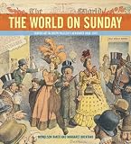 The World on Sunday : Graphic Art in Joseph Pulitzer's Newspaper (1898 - 1911)