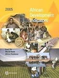 African Development Indicators 2005: From The World Bank Africa Database (African Development Indicators) (African Development Indicators)