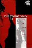 The Living Dead: A Study of the Vampire in Romantic Literature