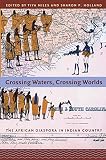 Crossing Waters, Crossing Worlds: The African Diaspora in Indian Country