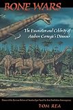 Bone Wars: The Excavation Of Andrew Carnegie's Dinosaur