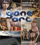 Game Art: The Graphic Art of Computer Games