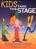 Kids Take the Stage: Helping Young People Discover the Creative Outlet of Theater