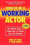 How To Be A Working Actor By Mari Lyn Henry