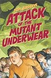 Attack of the Mutant Underwear