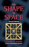 The Shape of Space (Pure and Applied Mathematics)