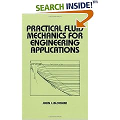 Practical Fluid Mechanics for Engineering Applications (Mechanical Engineering (Marcell Dekker))