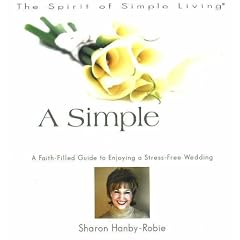 A Simple Wedding (The Spirit of Simple Living) (The Spirit of Simple Living)