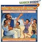 The Story of Jesus = LA Historia De Jesus by Patricia A. Pingry, Rebecca McKillip Thornburgh (Illustrator)