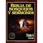 Biblia De Bosquejos De Sermones: Lucas (Biblia de Bosquejos y Sermones) by 