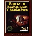 Biblia De Bosquejos De Sermones: Romanos (Biblia de Bosquejos y Sermones) by 