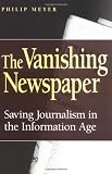 The Vanishing Newspaper By Philip Meyer
