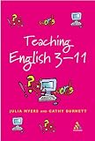 Teaching English 3-11: The Essential Guide (Reaching the Standard)