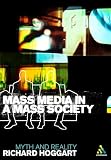 Mass Media in a Mass Society: Myth and Reality