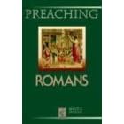 Preaching Romans (Preaching Classic Texts)