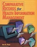 Comparative Records for Health Information Management (Health Information Management Series)