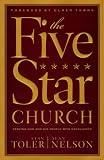 The Five Star Church: Helping Your Church Provide the Highest Level of Service to God and His People