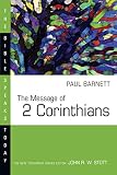 The Message of 2 Corinthians: Power in Weakness (Bible Speaks Today)