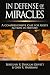 In Defense of Miracles: A Comprehensive Case for God's Actions in History