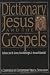 Dictionary of Jesus and the Gospels
